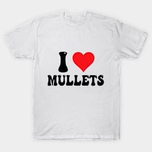 I Love Mullets T-Shirt